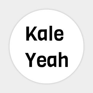 Kale Yeah Magnet